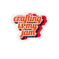 "Crafting is my Jam" Die-Cut Stickers