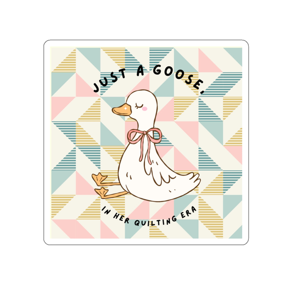 Just a Goose Sticker