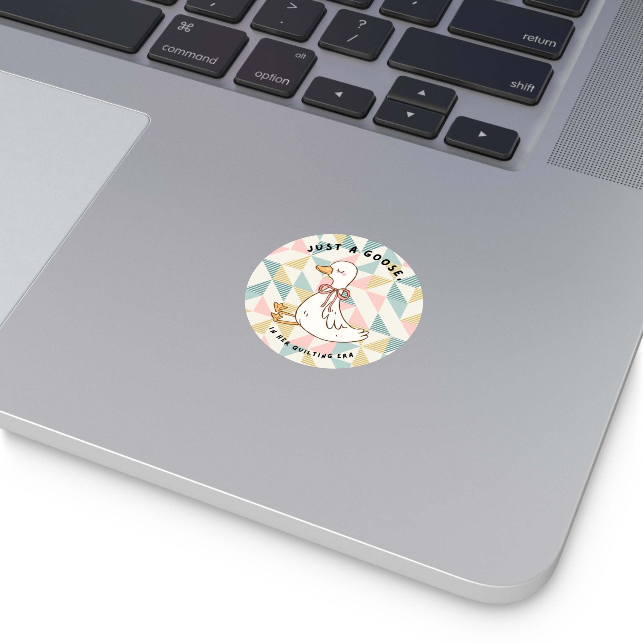 Just A Goose Round Sticker